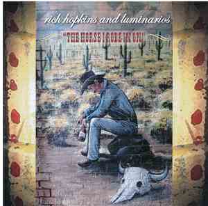 Rich Hopkins And Luminarios - The Horse I Rode In On