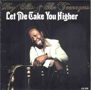 Roy Ellis & The Teenagers - Let Me Take You Higher
