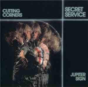 Secret Service - Cutting Corners / Jupiter Sign
