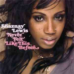 Shaznay Lewis - Never Felt Like This Before