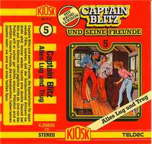 Steffen Kent - Captain Blitz Und Seine Freunde 5 - Alles Lug Lug Und Trug