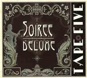 Tape Five - Soiree Deluxe