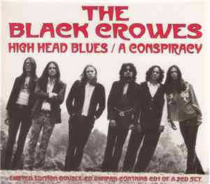 The Black Crowes - High Head Blues / A Conspiracy