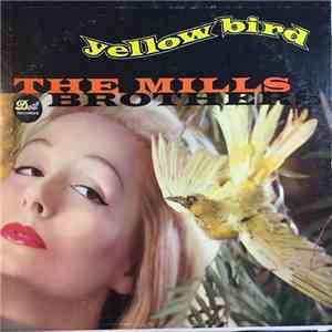The Mills Brothers - Yellow Bird