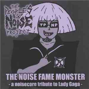 The People's Noise Project - The Noise Fame Monster