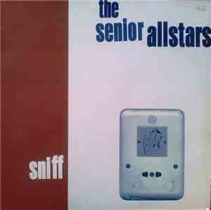 The Senior Allstars - Sniff