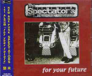The Spectators  - For Your Future