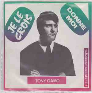 Tony Gamo - Je Le Crois