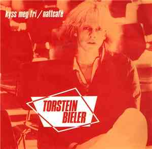 Torstein Bieler - Kyss Meg Fri