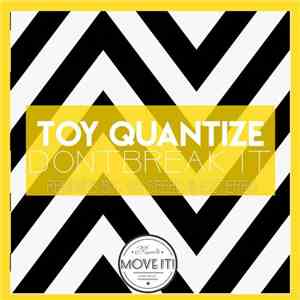 Toy Quantize - Dont Break It