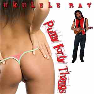 Ukulele Ray - Punny Farty Thongs