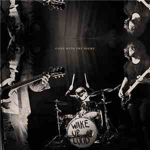 Wake Up Lucid - Gone With the Night
