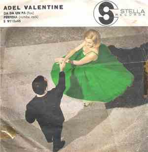Adel Valentine - Da Da Un Pa / Perfidia