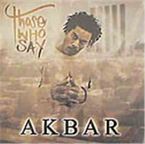 Akbar - Those Who Say