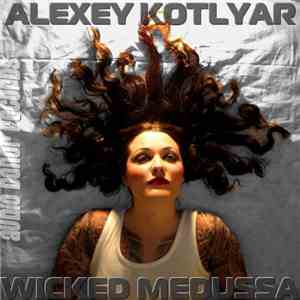 Alexey Kotlyar - Wicked Medussa