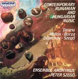 Anonymus Ensemble, Taranau, Hollós, Borza, Dubrovay, Szegő - Contemporary R ...