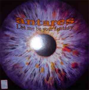 Antares  - Let Me Be Your Fantasy