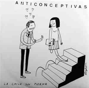 Anticonceptivas - La Chica Sin Pierna