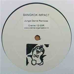 Bangkok Impact - Junge Dame Remixes (Arctic Version)