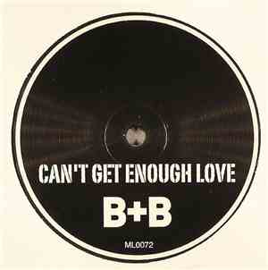 B+B  - Can't Get Enough Love