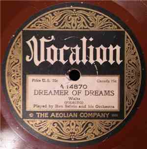 Ben Selvin And His Orchestra / The Ambassadors  - Dreamer Of Dreams / Come  ...