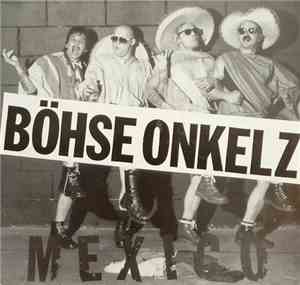 Böhse Onkelz - Mexico