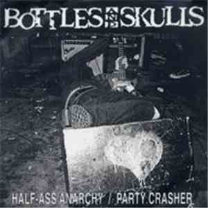 Bottles And Skulls / 400 Blows  - Half Ass Anarchy Split