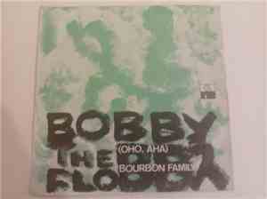 Bourbon Family - Bobby The Flobby (Oho, Aha) / Lolly Sue