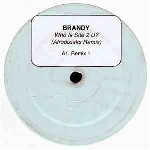 Brandy  - Who Is She 2 U? (Afrodiziaks Remix)