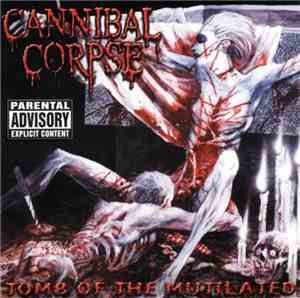 Cannibal Corpse - Tomb Of The Mutilated