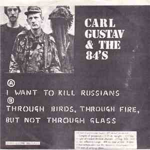 Carl Gustav & The 84'S - I Want To Kill Russians