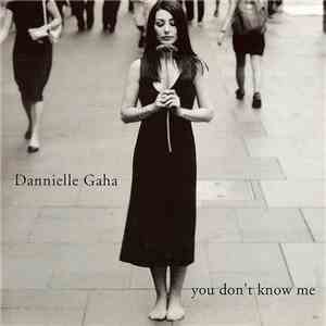Dannielle Gaha - You Don't Know Me