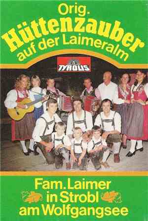 Familie Laimer - Original Hüttenzauber Auf Der Laimeralm