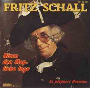 Fritz Schall - Nimm Den Mop, Liebe Inge