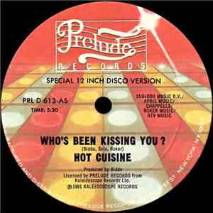 Hot Cuisine - Who's Been Kissing You ?
