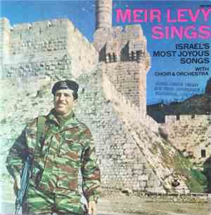 Meir Levy - Meir Levy Sings Israel's Most Joyous Songs
