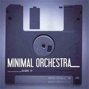 Minimal Orchestra  - Bizarre EP