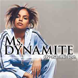Ms. Dynamite - Dy-Na-Mi-Tee