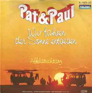 Pat & Paul - Wir Fahren Der Sonne Entgegen