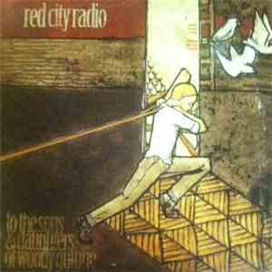 Red City Radio - To The Sons & Daughters Of Woodie Guthrie