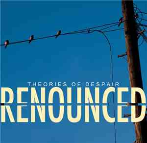 Renounced  - Theories of Despair