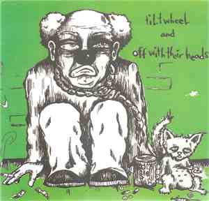 Tiltwheel And Off With Their Heads - Tiltwheel And Off With Their Heads