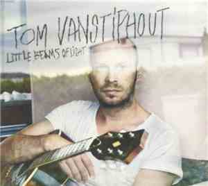 Tom Vanstiphout - Little Beams Of Light