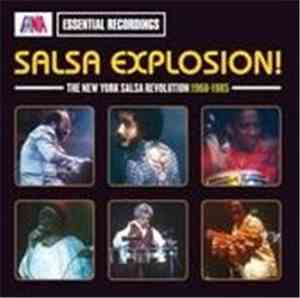 Various - Salsa Explosion! (The New York Salsa Revolution 1968-1985)