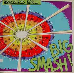 Wreckless Eric - Big Smash