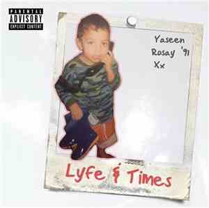 YASeeN ROSaY - Lyfe & Times