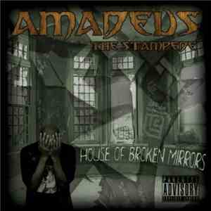Amadeus The Stampede - House Of Broken Mirrors