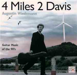 Augustin Wiedemann - 4 Miles 2 Davis - Guitar Music Of The 90's