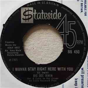 Big Dee Irwin - I Wanna Stay Right Here With You / You Satisfy My Needs