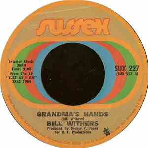 Bill Withers - Grandma's Hands / Sweet Wanomi